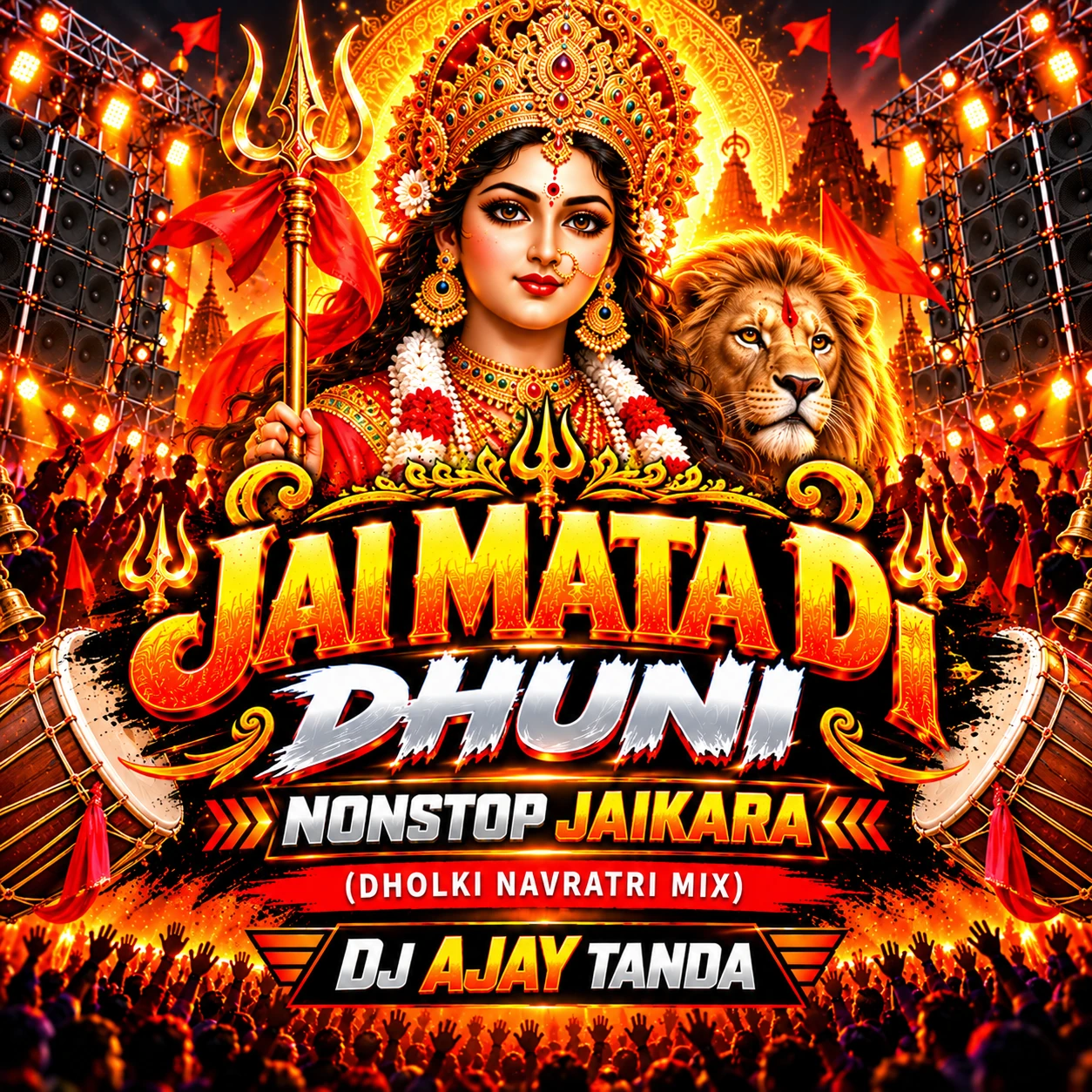 Jai Mata Di Dhuni - Nonstop Jaikara (Dholki Navratri Mix) Dj Ajay Tanda cover image